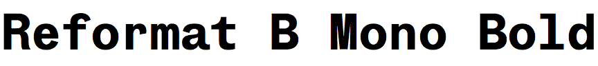 Reformat B Mono Bold