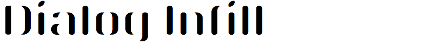 Dialog Infill
