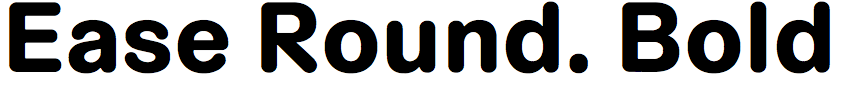 Ease Rounded Bold