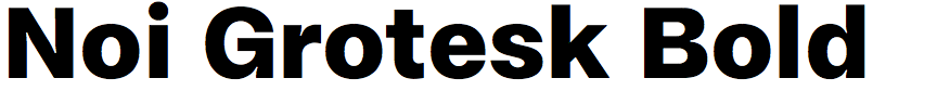 Noi Grotesk Bold