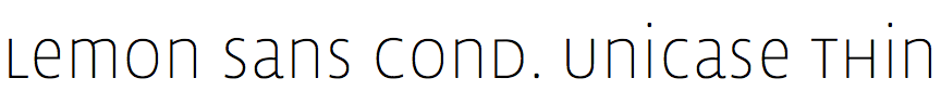 Lemon Sans Condensed Unicase Thin