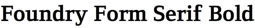 Foundry Form Serif Bold