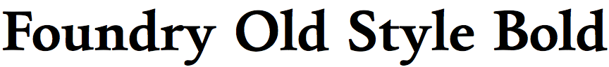 Foundry Old Style Bold