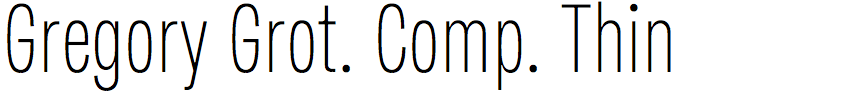 Gregory Grotesk Compressed Thin