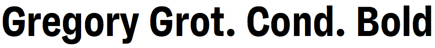 Gregory Grotesk Condensed Bold