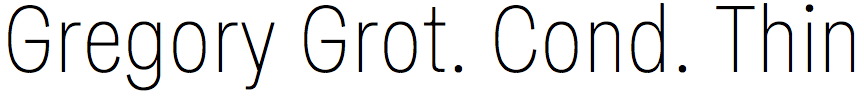 Gregory Grotesk Condensed Thin