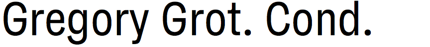 Gregory Grotesk Condensed