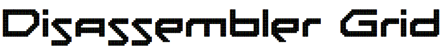 Disassembler Grid