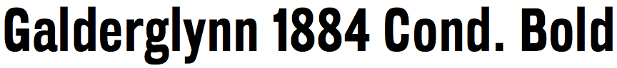 Galderglynn 1884 Condensed Bold