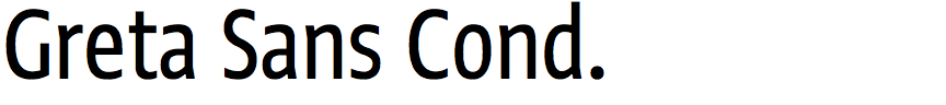 Greta Sans Condensed