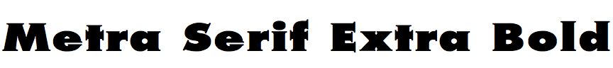 Metra Serif Extra Bold