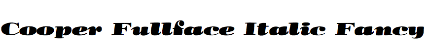 Cooper Fullface Italic Fancy