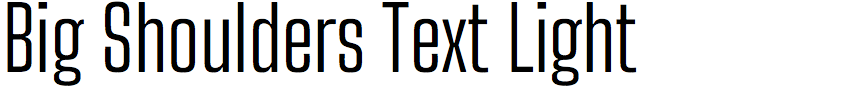 Big Shoulders Text Light