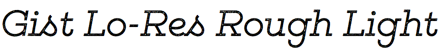 Gist Lo-Res Rough Light