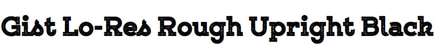 Gist Lo-Res Rough Upright Black