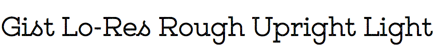 Gist Lo-Res Rough Upright Light