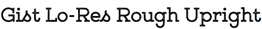 Gist Lo-Res Rough Upright