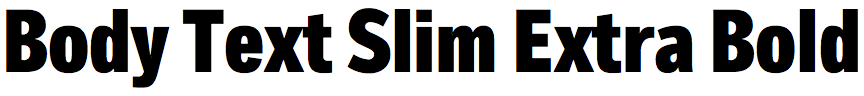 Body Text Slim Extra Bold