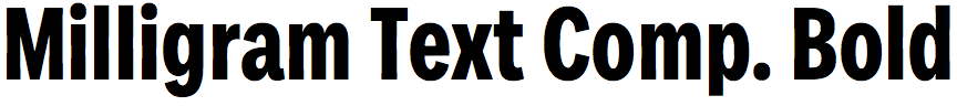 Milligram Text Compressed Bold