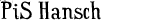 PiS Hansch