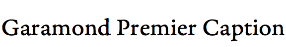 Garamond Premier Caption