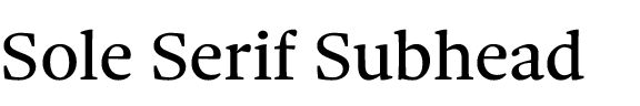 Sole Serif Subhead