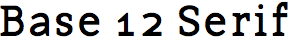 Base 12 Serif