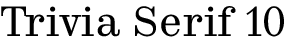 Trivia Serif 10