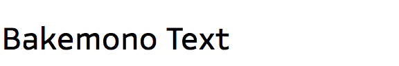 Bakemono Text