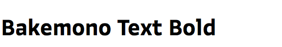 Bakemono Text Bold